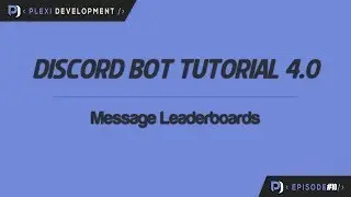 Discord Bot Tutorial: Message Leaderboards [ep. 10]