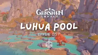 Sunset Over Luhua Pool ⛅ Relaxing Genshin Impact Music | Liyue OST 原神 [No Mid-Roll Ads]
