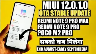 Redmi Note 9 Pro/Max,Poco M2 Pro MIUI 12 New Update Full Information | Redmi Note 9 Pro MIUI 12