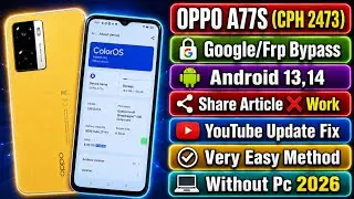 OPPO A77S Frp Bypass Android 13,14 Without Pc ✅ | Oppo (cph2473) Google Account Remove | New Update 