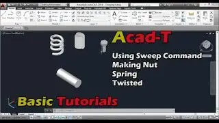 How To Use Sweep Command in AutoCAD 2015 - Making Nut,Twisted & Spring in AutoCAD 2015