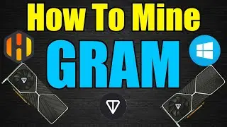 How To Mine GRAM - GPU Mining Money Printing
