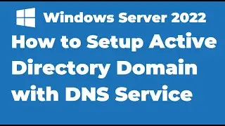 6. How to Setup Active Directory Domain on Windows Server 2022 | A Step by Step Guide