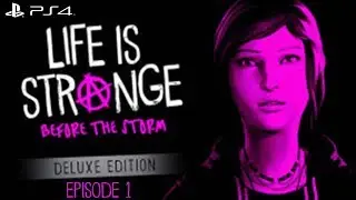 Life is strange: Before The Storm Episode 1(LIVE)
