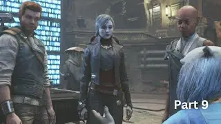 STAR WARS JEDI SURVIVOR Campaign Gameplay Walkthrough - Part 9 - Find transport to Cera