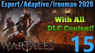 Wartales - Expert, Adaptive, Ironman, 2026 Run - Part 15