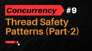 Zero to Hero Guide: Thread Safety in Java - Patterns and Common Issues (Part 2)