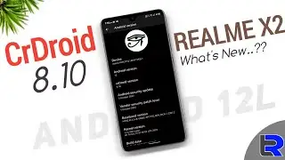 Realme X2🔥 Latest CrDroid 8.10 Android 12L Custom ROM Detailed Review | New Features?? & Bugs??