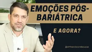 COMO LIDAR COM AS EMOÇÕES DEPOIS DA CIRURGIA BARIÁTRICA: ANSIEDADE, AUTOESTIMA E APOIO PSICOLÓGICO