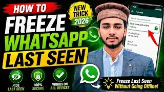 How to Freeze WhatsApp Last Seen in 2026 | WhatsApp Last Seen Hide Trick | Complete Guide