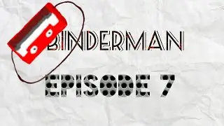 Binderman Ep. 7  Portals