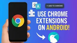 How to Install & Use Chrome Extensions on Android Phone