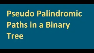 Pseudo Palindromic Paths in a Binary Tree