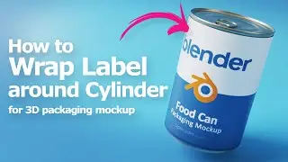 Blender Wrap Label around Cylinder Shape 3D Packaging Mockup , bend plane with image texture