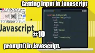 Getting input in Javascript. | prompt in Javascript. Javascript#10. 