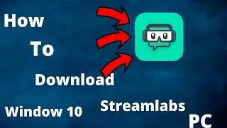 How to Download Streamlabs on PC toturial