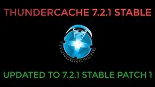 THUNDERCACHE NEW UPDATE 7 2 1 STABLE PATCH 1 التندر كاش تحديث جديد