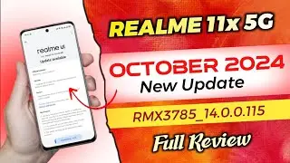 Realme 11X 5G New Update | Realme 11X 5G October 2024 New Update Review
