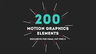 Motion Graphics Elements for Final Cut Pro X Trailer