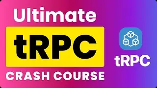 tRPC Ultimate Crash Course