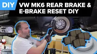 VW/Audi  Rear Brake Replacement & E-Brake Reset - DIY (MK6 Jetta, A3, Passat, GTI, Tiguan, CC, Golf)