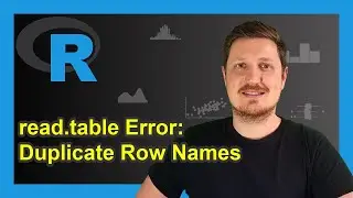 R Error in read.table: duplicate ‘row.names’ are not allowed (3 Examples) | read.csv() Function