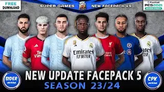 PES 2021 ⚽ Update Facepack v5 New Season 2024 ( SIDER ◆ CPK ) ●احدث اوجه اللاعبين موسم 2024 بيس 2021