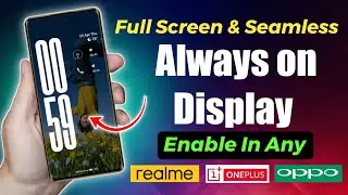 How to Enable Full Screen AOD in Realme, Oppo & OnePlus 🔥 (Hidden Feature)