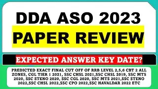 DDA ASO 2023 PAPER REVIEW - EXPECTED ANSWER KEY DATE?