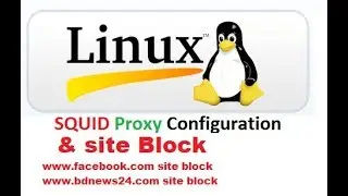 Squid proxy server configuration in RHEL 7 / CentOS 7 Part 1 for Beginner.