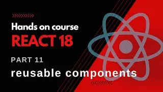 React 18 Fundamentals: reusable components & extracting a component ,  Part 