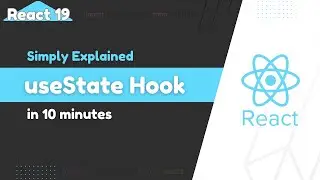 Learn useState Hook in 10 minutes | Simply Explained