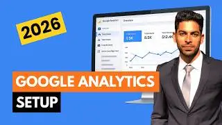 Google Analytics Setup: How to Setup Google Analytics 4 (GA4)