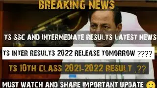 TS SSC and inter results latest news || ts inter results 2022 release tomorrow? ts 10th class 2022