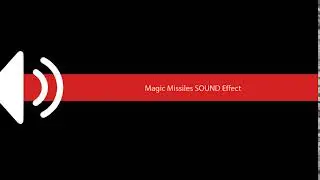Magic Missiles SOUND Effect