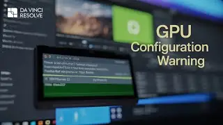 Da Vinci Resolve 20 GPU configuration warning Easy Fix Windows 11 