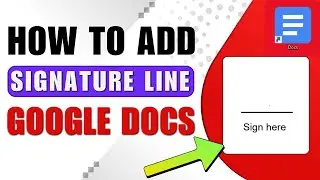 How to Add Signature Line in Google Docs