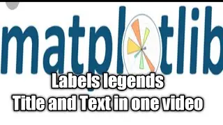 Matplotlib tutorial for beginners- Labels legends title and Text. Matplotlib#6  