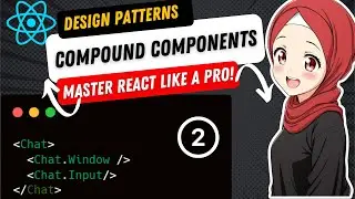 🚀 Mastering React Design Patterns - LEVEL UP with Compound Components! 💡
