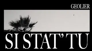 Geolier - SI STAT’ TU (Visual Video)