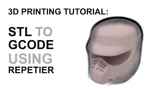 3D Printing Demo: STL to GCODE creation (Repetier Host )