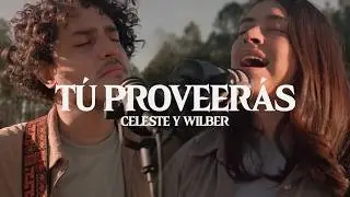 Tú Proveerás | Celeste y Wilber (Cover)