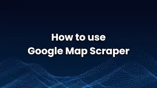 How to use Google Map Scraper | Easy Step-by-Step Guide