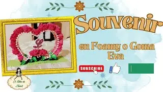🌼Souvenir en Foamy o Goma Eva🌼
