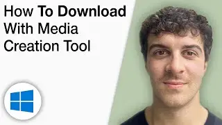 How to Download Windows 10 With Media Creation Tool [2025 Full Guide]