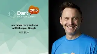 Learnings from building a CRM app at Google  (Dart Developer Summit 2016)