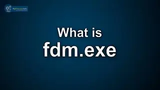 What is Fdm.exe? Is Fdm.exe Virus or Safe File?