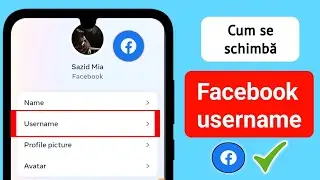 Cum să schimbi numele de utilizator pe Facebook 2024