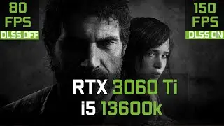 The Last of Us FSR 3 Frame Gen Mod | RTX 3060 Ti + i5-13600k