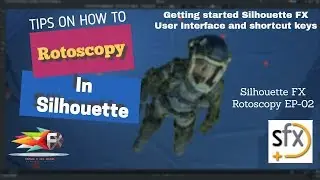 Getting started Silhouette FX User Interface_Silhouette FX Rotoscopy EP-02